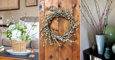 15 Fantastic Pussy Willow Branches Decor Ideas and Uses Indoors