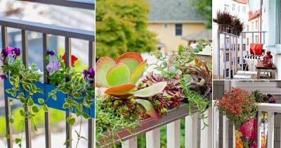 26 DIY Railing Planter Ideas For Balcony Gardeners
