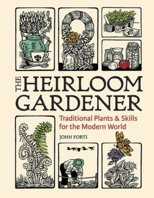 traditional plants, traditional practices: ‘the heirloom gardener,’ with john forti