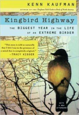 vintage extreme birding: kenn kaufman’s ‘kingbird highway’