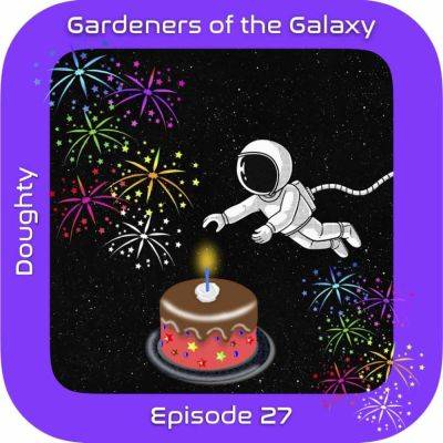The Space Plant Experiment You’ll Never Forget! GotG27